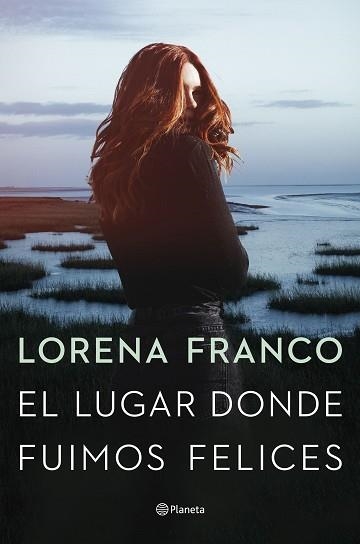 LUGAR DONDE FUIMOS FELICES, EL | 9788408258520 | FRANCO, LORENA | Llibreria Aqualata | Comprar libros en catalán y castellano online | Comprar libros Igualada