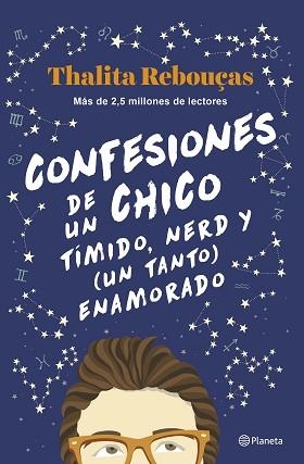 CONFESIONES DE UN CHICO TÍMIDO, NERD Y (UN TANTO) ENAMORADO (SERIE CONFESIONES 2 | 9788408259596 | REBOUÇAS, THALITA | Llibreria Aqualata | Comprar libros en catalán y castellano online | Comprar libros Igualada