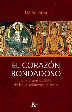 CORAZON BONDADOSO, EL (SABIDURIA PERENNE) | 9788472455702 | DALAI LAMA | Llibreria Aqualata | Comprar llibres en català i castellà online | Comprar llibres Igualada