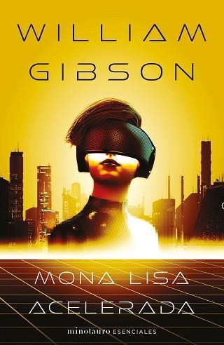 MONA LISA ACELERADA (TRILOGÍA DE SPRAWL 3) | 9788445009420 | GIBSON, WILLIAM | Llibreria Aqualata | Comprar libros en catalán y castellano online | Comprar libros Igualada