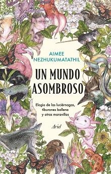 UN MUNDO ASOMBROSO | 9788434435582 | NEZHUKUMATATHIL, AIMEE | Llibreria Aqualata | Comprar libros en catalán y castellano online | Comprar libros Igualada
