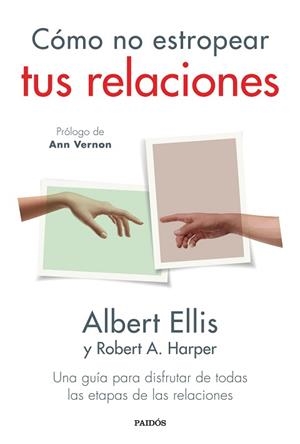 CÓMO NO ESTROPEAR TUS RELACIONES | 9788449339462 | ELLIS, ALBERT | Llibreria Aqualata | Comprar llibres en català i castellà online | Comprar llibres Igualada