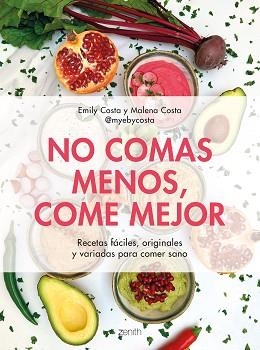 NO COMAS MENOS, COME MEJOR | 9788408257752 | COSTA, EMILY / COSTA, MALENA | Llibreria Aqualata | Comprar llibres en català i castellà online | Comprar llibres Igualada