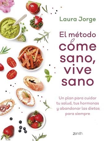 MÉTODO COME SANO, VIVE SANO | 9788408257738 | JORGE, LAURA | Llibreria Aqualata | Comprar llibres en català i castellà online | Comprar llibres Igualada