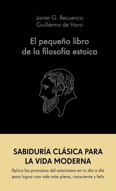 PEQUEÑO LIBRO DE LA FILOSOFÍA ESTOICA, EL | 9788413441689 | RECUENCO, JAVIER G. / HARO, GUILLERMO DE | Llibreria Aqualata | Comprar libros en catalán y castellano online | Comprar libros Igualada