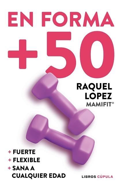 EN FORMA +50 | 9788448029593 | LÓPEZ ÁLVAREZ, RAQUEL | Llibreria Aqualata | Comprar libros en catalán y castellano online | Comprar libros Igualada