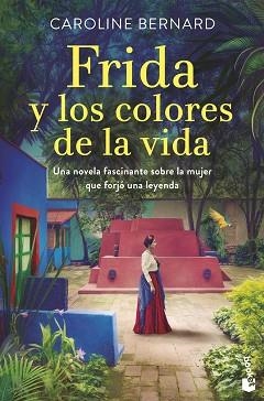 FRIDA Y LOS COLORES DE LA VIDA | 9788408258636 | BERNARD, CAROLINE | Llibreria Aqualata | Comprar llibres en català i castellà online | Comprar llibres Igualada