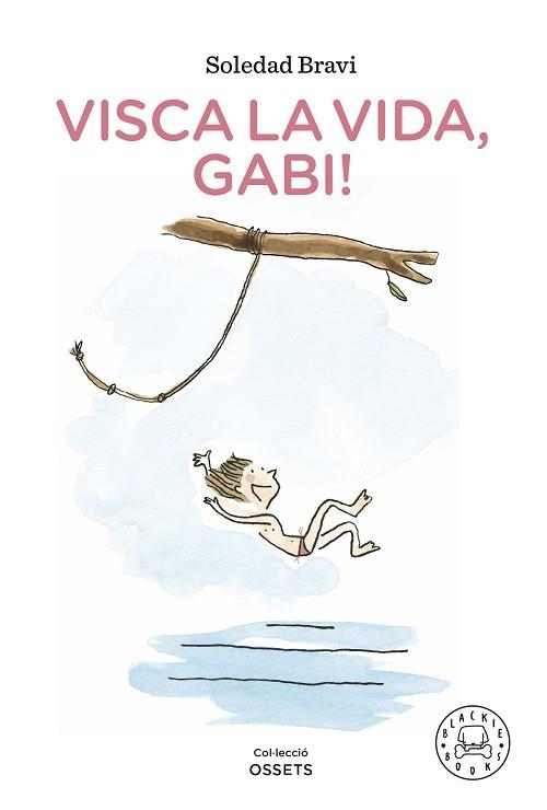 VISCA LA VIDA, GABI! | 9788419172198 | BRAVI, SOLEDAD | Llibreria Aqualata | Comprar libros en catalán y castellano online | Comprar libros Igualada