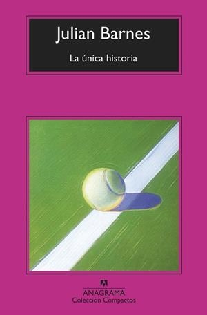 ÚNICA HISTORIA, LA | 9788433961174 | BARNES, JULIAN | Llibreria Aqualata | Comprar libros en catalán y castellano online | Comprar libros Igualada