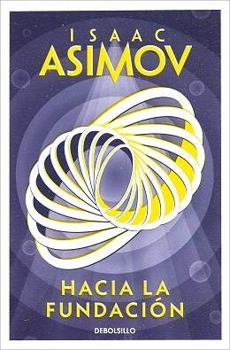 HACIA LA FUNDACIÓN (CICLO DE LA FUNDACIÓN 2) | 9788466362740 | ASIMOV, ISAAC | Llibreria Aqualata | Comprar llibres en català i castellà online | Comprar llibres Igualada