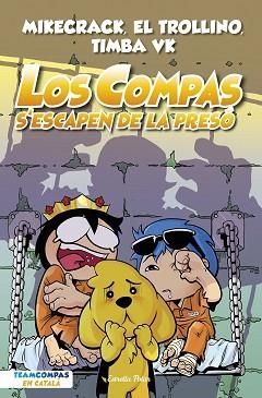 COMPAS 2, LOS. LOS COMPAS S'ESCAPEN DE LA PRESÓ | 9788413893006 | MIKECRACK, EL TROLLINO Y TIMBA VK | Llibreria Aqualata | Comprar llibres en català i castellà online | Comprar llibres Igualada