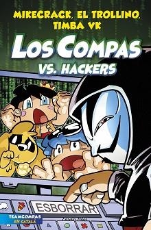 COMPAS 7, LOS. LOS COMPAS VS. HACKERS | 9788413893020 | MIKECRACK, EL TROLLINO Y TIMBA VK | Llibreria Aqualata | Comprar llibres en català i castellà online | Comprar llibres Igualada