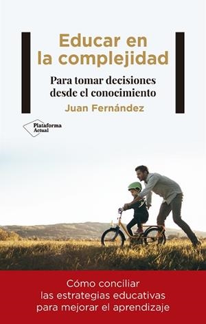 EDUCAR EN LA COMPLEJIDAD | 9788418927188 | FERNÁNDEZ, JUAN | Llibreria Aqualata | Comprar libros en catalán y castellano online | Comprar libros Igualada