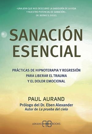 SANACIÓN ESENCIAL | 9788417851774 | AURAND, PAUL | Llibreria Aqualata | Comprar libros en catalán y castellano online | Comprar libros Igualada