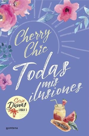 TODAS MIS ILUSIONES (DUNAS 3) | 9788418594601 | CHERRY CHIC, | Llibreria Aqualata | Comprar llibres en català i castellà online | Comprar llibres Igualada