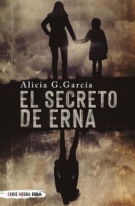 SECRETO DE ERNA, EL | 9788491876588 | G. GARCÍA, ALICIA | Llibreria Aqualata | Comprar libros en catalán y castellano online | Comprar libros Igualada