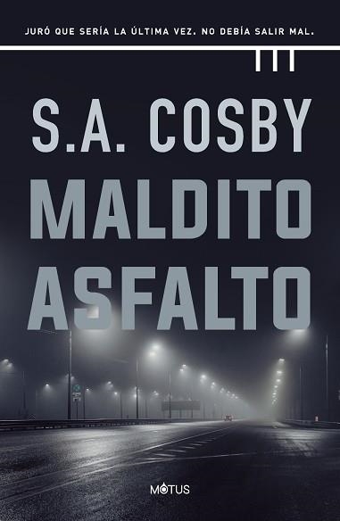 MALDITO ASFALTO | 9788418711381 | S.A. COSBY | Llibreria Aqualata | Comprar libros en catalán y castellano online | Comprar libros Igualada