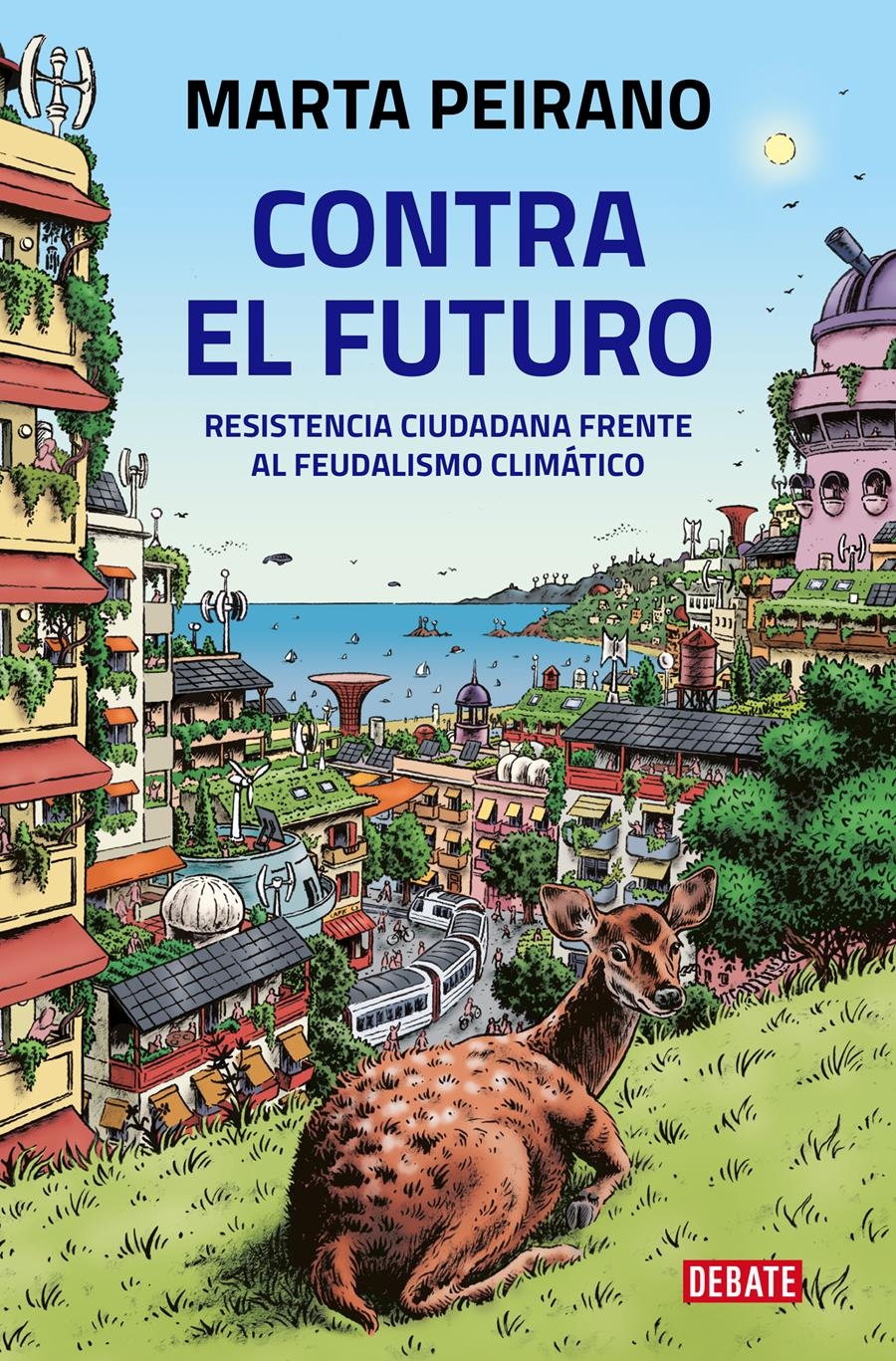 CONTRA EL FUTURO | 9788418619212 | PEIRANO, MARTA | Llibreria Aqualata | Comprar libros en catalán y castellano online | Comprar libros Igualada