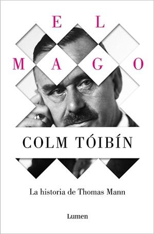 MAGO, EL. LA HISTORIA DE THOMAS MANN | 9788426488916 | TÓIBÍN, COLM | Llibreria Aqualata | Comprar libros en catalán y castellano online | Comprar libros Igualada