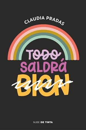 TODO SALDRÁ (BIEN) | 9788417605971 | PRADAS, CLAUDIA | Llibreria Aqualata | Comprar llibres en català i castellà online | Comprar llibres Igualada