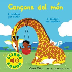 CANÇONS DEL MÓN. EL MEU PRIMER LLIBRE DE SONS | 9788413891323 | FOUQUIER, ELSA | Llibreria Aqualata | Comprar llibres en català i castellà online | Comprar llibres Igualada