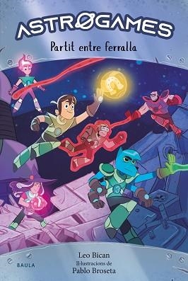 ASTROGAMES 1. EL PARTIT ENTRE FERRALLA | 9788447947263 | BICAN, LEO | Llibreria Aqualata | Comprar libros en catalán y castellano online | Comprar libros Igualada