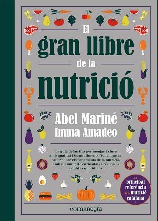 GRAN LLIBRE DE LA NUTRICIÓ, EL | 9788418857560 | MARINÉ, ABEL / AMADEO, IMMA | Llibreria Aqualata | Comprar libros en catalán y castellano online | Comprar libros Igualada
