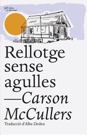 RELLOTGE SENSE AGULLES | 9788412539516 | MCCULLERS, CARSON | Llibreria Aqualata | Comprar libros en catalán y castellano online | Comprar libros Igualada