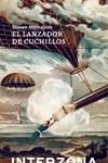 LANZADOR DE CUCHILLOS, EL | 9789877900392 | MILLHAUSER, STEVEN | Llibreria Aqualata | Comprar libros en catalán y castellano online | Comprar libros Igualada