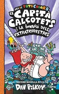 CAPITA CALÇOTETS I LA INVASIO, EL (DE TOTS ELS COLORS) | 9788466150477 | PILKEY, DAV | Llibreria Aqualata | Comprar libros en catalán y castellano online | Comprar libros Igualada