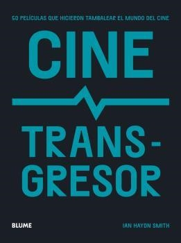CINE TRANSGRESOR | 9788419094131 | HAYDN SMITH, IAN | Llibreria Aqualata | Comprar libros en catalán y castellano online | Comprar libros Igualada