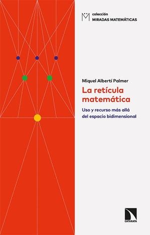 RETÍCULA MATEMÁTICA, LA | 9788413524719 | ALBERTÍ PALMER, MIQUEL | Llibreria Aqualata | Comprar libros en catalán y castellano online | Comprar libros Igualada