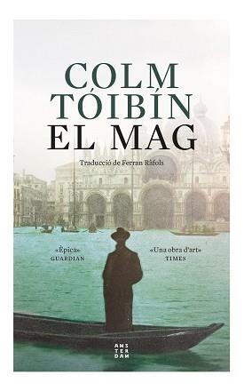 MAG, EL | 9788417918675 | TOIBIN, COLM | Llibreria Aqualata | Comprar libros en catalán y castellano online | Comprar libros Igualada
