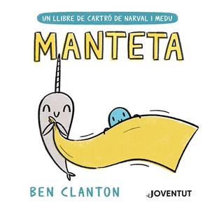 NARVAL I MEDU. MANTETA (CARTRÓ) | 9788426147486 | CLANTON, BEN | Llibreria Aqualata | Comprar llibres en català i castellà online | Comprar llibres Igualada