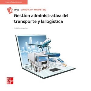 GESTIÓN ADMINISTRATIVA DEL TRANSPORTE Y LA LOGÍSTICA | 9788448632267 | GARCIA, E. | Llibreria Aqualata | Comprar llibres en català i castellà online | Comprar llibres Igualada
