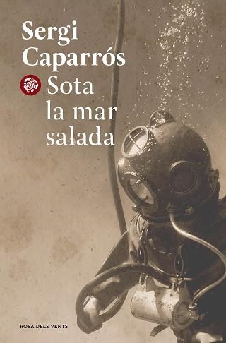 SOTA LA MAR SALADA | 9788418062599 | CAPARRÓS, SERGI | Llibreria Aqualata | Comprar libros en catalán y castellano online | Comprar libros Igualada