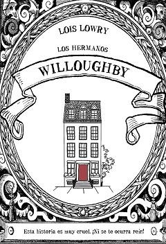 HERMANOS WILLOUGHBY, LOS | 9788469847305 | LOWRY, LOIS | Llibreria Aqualata | Comprar llibres en català i castellà online | Comprar llibres Igualada