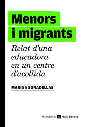 MENORS I MIGRANTS | 9788419017185 | SONADELLAS ARAGÜES, MARINA | Llibreria Aqualata | Comprar llibres en català i castellà online | Comprar llibres Igualada