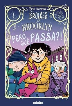 BRUIXES DE BROOKLYN 2, LES. PERO QUÈ PASSA? | 9788468353739 | ESCABASSE, SOPHIE | Llibreria Aqualata | Comprar libros en catalán y castellano online | Comprar libros Igualada
