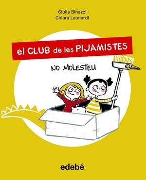 CLUB DE LES PIJAMISTES 1, EL. NO MOLESTEU | 9788468356211 | BINAZZI, GIULA | Llibreria Aqualata | Comprar libros en catalán y castellano online | Comprar libros Igualada