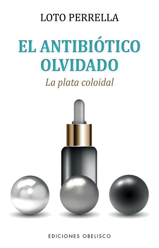 ANTIBIÓTICO OLVIDADO, EL | 9788491118763 | PERRELLA ESTELLÉS, LOTO | Llibreria Aqualata | Comprar libros en catalán y castellano online | Comprar libros Igualada