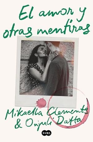 AMOR Y OTRAS MENTIRAS, EL | 9788491296690 | CLEMENTS, MIKAELLA / DATTA, ONJULI  | Llibreria Aqualata | Comprar libros en catalán y castellano online | Comprar libros Igualada