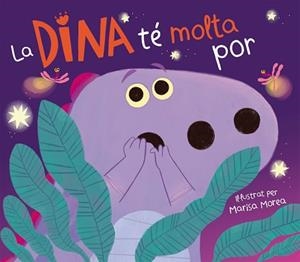 DINA TÉ MOLTA POR, LA | 9788448861308 | MOREA, MARISA | Llibreria Aqualata | Comprar llibres en català i castellà online | Comprar llibres Igualada