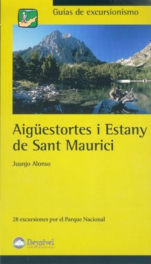 AIGUESTORTES I ESTANY DE SANT MAURICI. 28 EXCURSIONES POR EL | 9788496192416 | ALONSO, JUANJO | Llibreria Aqualata | Comprar libros en catalán y castellano online | Comprar libros Igualada