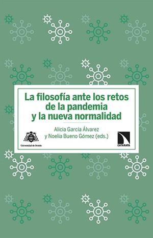FILOSOFÍA ANTE LOS RETOS DE LA PANDEMIA Y LA NUEVA NORMALIDAD, LA | 9788413523576 | GARCÍA ÁLVAREZ, ALICIA/BUENO GÓMEZ, NOELIA | Llibreria Aqualata | Comprar libros en catalán y castellano online | Comprar libros Igualada
