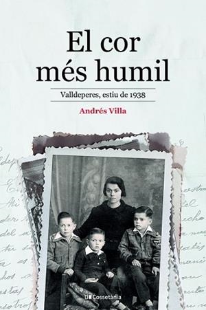COR MÉS HUMIL, EL.VALLDEPERES, ESTIU DE 1938 | 9788413561981 | VILLA LÓPEZ, ANDRÉS | Llibreria Aqualata | Comprar libros en catalán y castellano online | Comprar libros Igualada