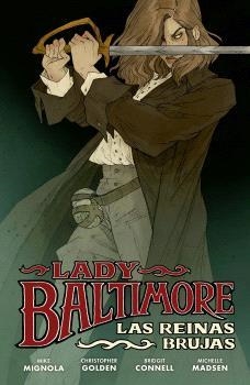 LADY BALTIMORE 1: LAS REINAS BRUJAS | 9788467955286 | MIGNOLA, MIKE / GOL, CHRISTOPHER | Llibreria Aqualata | Comprar libros en catalán y castellano online | Comprar libros Igualada
