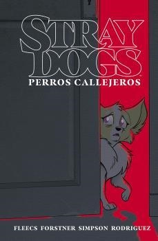 STRAY DOGS (PERROS CALLEJEROS) | 9788467955279 | FLEECS, TONY / FORSTNER, TRISH | Llibreria Aqualata | Comprar libros en catalán y castellano online | Comprar libros Igualada