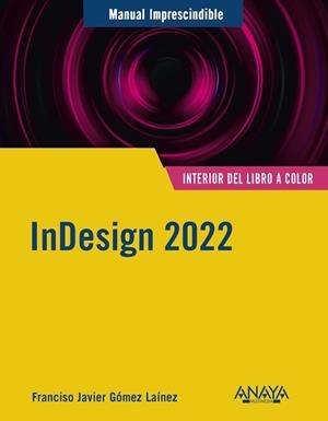 INDESIGN 2022 | 9788441545069 | GÓMEZ LAÍNEZ, F.JAVIER | Llibreria Aqualata | Comprar libros en catalán y castellano online | Comprar libros Igualada
