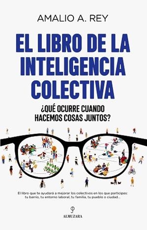 LIBRO DE LA INTELIGENCIA COLECTIVA, EL | 9788418648618 | AMALIO A. REY | Llibreria Aqualata | Comprar llibres en català i castellà online | Comprar llibres Igualada